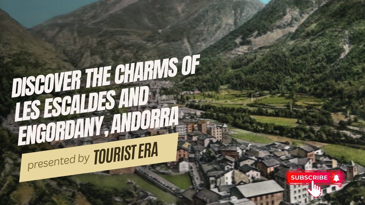 Explore the Charms of Escaldes-Engordany: A Hidden Paradise in Andorra